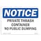 Signmission OSHA , 3.5" Height, Private Trash Container No Public Dumping Sign, 5" X 3.5", Landscape OS-NS-D-35-L-16425 - alternate 1